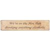 Husband | Austin Sloan Austin Sloan 'In The Hot Tub Drinking' Long Natural Wooden Sign