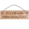 Wife | Austin Sloan Austin Sloan 'We'Re In The Garden Drinking' Natural Wooden Sign