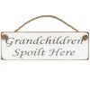 Grandmother | Austin Sloan Austin Sloan 'Grandchildren Spoilt Here' White Wooden Sign