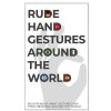 Toys & Games | Gift Republic Gift Republic Rude Hand Gestures Around The World